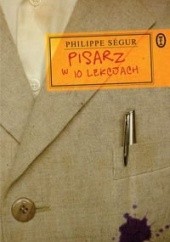 Okładka książki Pisarz w 10 lekcjach Philippe Ségur