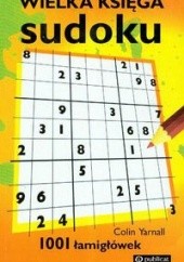 Okładka książki Wielka księga sudoku - Yarnall Colin Yarnall Colin