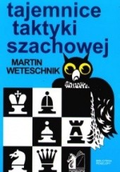 Okładka książki Tajemnice taktyki szachowej Martin Weteschnik