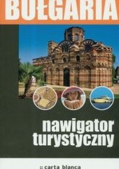 Okładka książki Bułgaria. Nawigator turystyczny Magda Osip-Pokrywka, Mirek Osip-Pokrywka