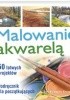 Okładka książki Malowanie akwarelą Joe Francis Dowden