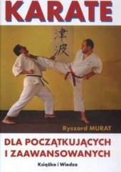 Okładka książki Karate dla początkujących i zaawansowanych Ryszard Murat