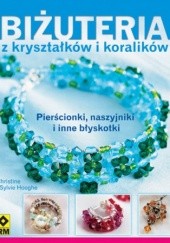 Okładka książki Biżuteria z kryształków i koralików Christine Hooghe, Sylvie Hooghe