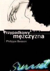 Okładka książki Przypadkowy mężczyzna Philippe Besson