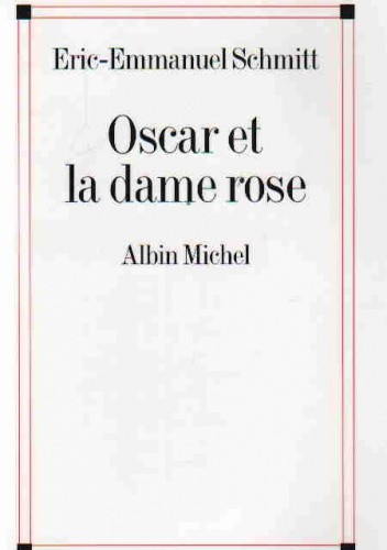 Okładka książki Oscar et la dame rose Éric-Emmanuel Schmitt