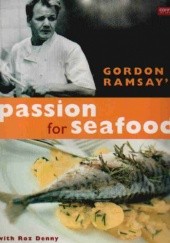 Okładka książki Passion for seafood G. Ramsey