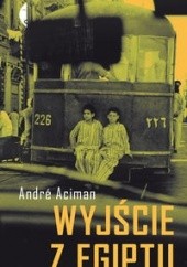 Okładka książki Wyjście z Egiptu André Aciman