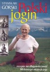 Okładka książki Polski jogin Stanisław Górski