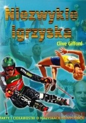 Okładka książki Niezwykłe igrzyska Clive Gifford