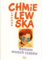 Okładka książki Romans wszech czasów Joanna Chmielewska