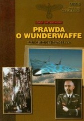 Okładka książki Prawda o Wunderwaffe tom 2 Igor Witkowski