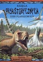 Okładka książki Księga prehistorycznych gier planszowych Aleksander Szałański