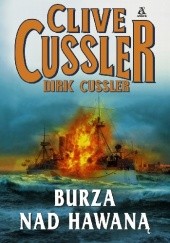 Okładka książki Burza nad Hawaną Clive Cussler, Dirk Cussler