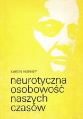 Okładka książki Neurotyczna osobowość naszych czasów Karen Horney