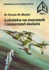 Okładka książki Lotniska na morzach i oceanach Wacław Cheda