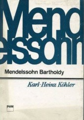 Okładka książki Mendelssohn Bartholdy Karl-Heinz Kohler