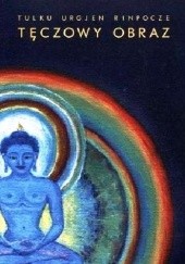 Okładka książki Tęczowy obraz Tulku Urgjen Rinpocze