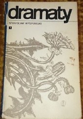Okładka książki Dramaty. Tom 1 Stanisław Wyspiański