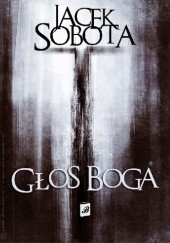 Okładka książki Głos Boga Jacek Sobota