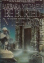 Okładka książki Be Buried in the Rain Barbara Michaels