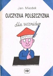 Okładka książki Ojczyzna polszczyzna dla uczniów Jan Miodek