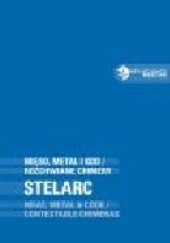 Okładka książki Mięso, metal i kod / rozchwiane chimery STELARC Ryszard W. Kluszczyński