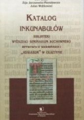 Okładka książki Katalog inkunabułów Biblioteki Wyższego Seminarium Duchownego Metropolii Warmińskiej Hosianum w Olsztynie Jan Obłąk