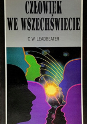 Okładka książki Człowiek we wszechświecie Charles Webster Leadbeater