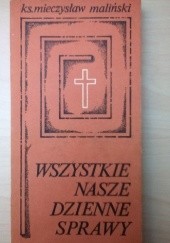 Okładka książki Wszystkie nasze dzienne sprawy Mieczysław Maliński