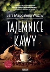 Okładka książki Tajemnice kawy Sara Magdalena Woźny