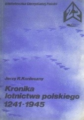 Kronika lotnictwa polskiego 1241 - 1945