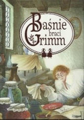 Okładka książki Baśnie Braci Grimm 1 Jacob Grimm, Wilhelm Grimm