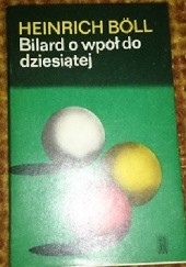 Okładka książki Bilard o wpół do dziesiątej Heinrich Böll