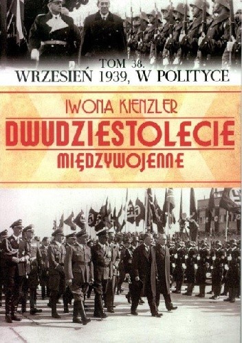 Okładka książki Wrzesień 1939, w polityce Iwona Kienzler