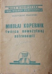 Okładka książki Mikołaj Kopernik. Twórca nowożytnej astronomii Władysław Krajewski