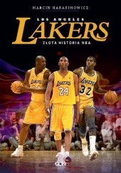 Okładka książki Los Angeles Lakers. Złota historia NBA Marcin Harasimowicz