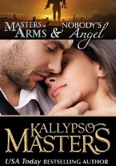 Okładka książki Masters at Arms & Nobody's Angel Kallypso Masters
