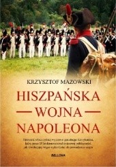 Okładka książki Hiszpańska wojna Napoleona Krzysztof Mazowski