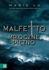 Okładka książki Malfetto. Mroczne piętno Marie Lu