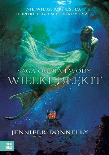 Okładka książki Saga Ognia i Wody: Wielki błękit Jennifer Donnelly