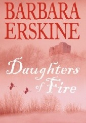 Okładka książki Daughters of Fire Barbara Erskine