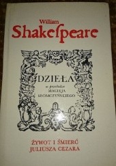 Okładka książki Żywot i śmierć Juliusza Cezara William Shakespeare