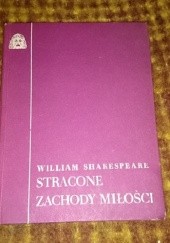Okładka książki Stracone zachody miłości William Shakespeare