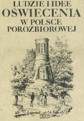Okładka książki Ludzie i idee Oświecenia w Polsce porozbiorowej Tomasz Kizwalter