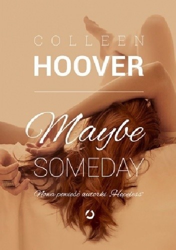 Okładka książki Maybe Someday Colleen Hoover