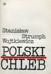 Okładka książki Polski chleb Stanisław Strumph Wojtkiewicz