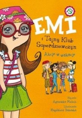 Okładka książki Emi i Tajny klub superdziewczyn. Akcje w wakacje Agnieszka Mielech