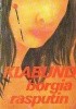 Borgia. Rasputin.