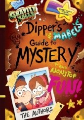 Okładka książki Dipper's and Mabel's Guide to Mystery and Nonstop Fun! Shane Houghton, Rob Renzetti