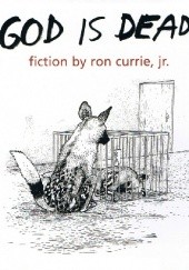 Okładka książki God is Dead Ron Currie
